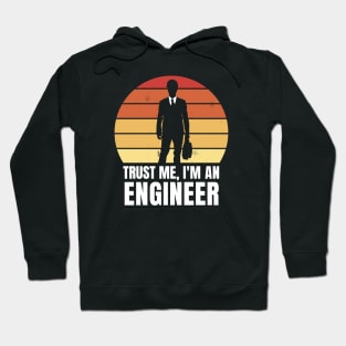 Trust me I’m an Engineer Gift Design Hoodie